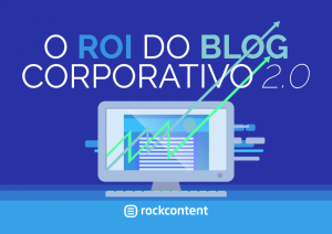 Desenho de computador com fundo azul escrito "o roi do blog corporativo 2.0"