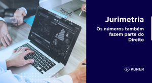 Imagem com fundo azul escuro, computador mostrando dados e texto escrito "Jurimetria - os números também fazem parte do Direito"